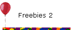 Freebies 2